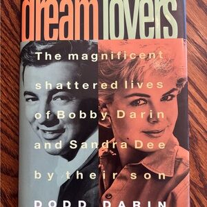Dream Lovers Magnificent Shattered Lives of Bobby Darin Sandra Dee Book Dodd